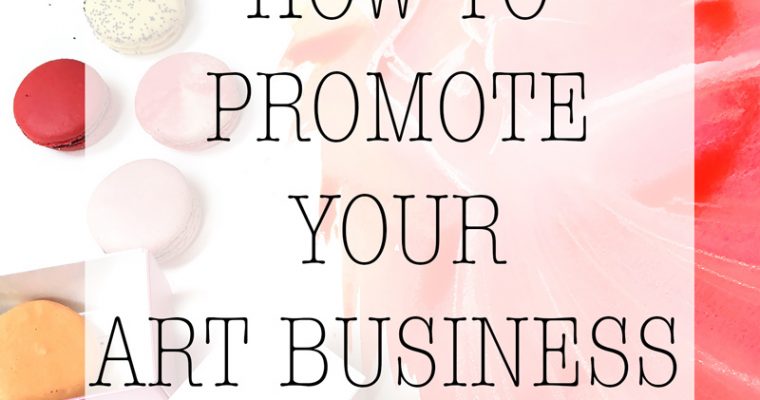 How To Promote Your Art Business